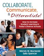 Collaborate, Communicate, and Differentiate!