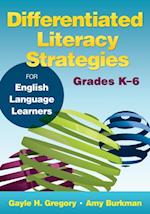 Differentiated Literacy Strategies for English Language Learners, Grades K-6