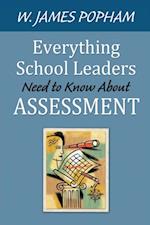 Everything School Leaders Need to Know About Assessment