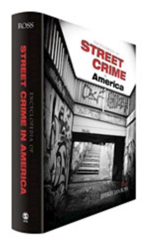 Encyclopedia of Street Crime in America