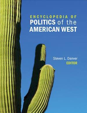 Encyclopedia of Politics of the American West