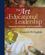 The Art of Educational Leadership : Balancing Performance and Accountability