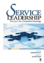 Service Leadership : The Quest for Competitive Advantage