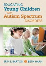 Educating Young Children With Autism Spectrum Disorders