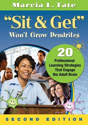 'Sit and Get' Won't Grow Dendrites
