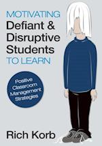 Motivating Defiant and Disruptive Students to Learn