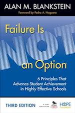 Failure Is Not an Option : 6 Principles That Advance Student Achievement in Highly Effective Schools