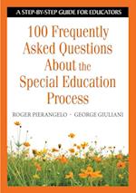 100 Frequently Asked Questions About the Special Education Process