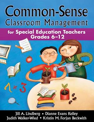 Common-Sense Classroom Management for Special Education Teachers, Grades 6-12