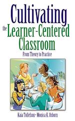 Cultivating the Learner-Centered Classroom