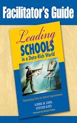 Facilitator's Guide to Leading Schools in a Data-Rich World