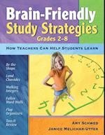 Brain-Friendly Study Strategies, Grades 2-8
