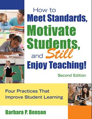 How to Meet Standards, Motivate Students, and Still Enjoy Teaching!