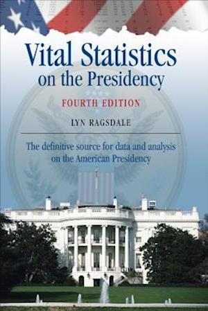 Vital Statistics on the Presidency