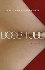 Boob Tube (A Soap Opera Novel)