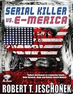 Serial Killer vs. E-Merica
