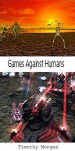 Games Against Humans