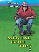 Michael Anthony's Mental Golf Tips