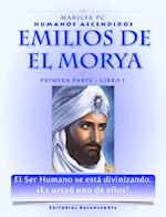 Emilios De El Morya / Primera Parte Libro I: Humanos Ascendidos