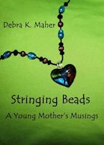 Stringing Beads: A Young Mother's Musings