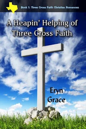 Heapin' Helping of Three Cross Faith