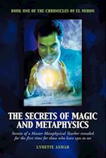 The Secrets of Magic and Metaphysics