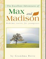 The Excellent Adventures of Max and Madison