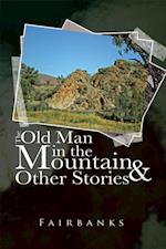 Old Man in the Mountain and Other Stories