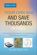 How to Do Your Own Bas and Save Thousands in Fees