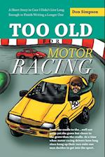 Too Old for Motor Racing