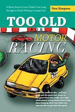 Too Old for Motor Racing