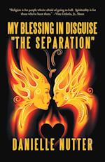 My Blessing in Disguise "The Separation"