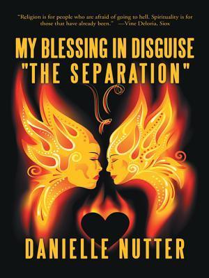 My Blessing in Disguise  'The Separation'