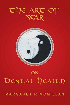 The Art of War on Dental Health