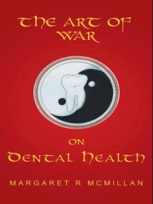 Art of War on Dental Health