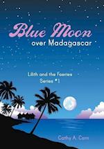 Blue Moon Over Madagascar