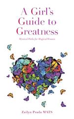 Girl's Guide to Greatness