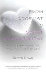 From Doormat to Sweet Empowerment