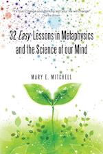 32 Easy Lessons in Metaphysics and the Science of Our Mind