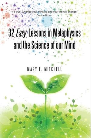 32 Easy Lessons in Metaphysics and the Science of Our Mind