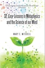 32 Easy Lessons in Metaphysics and the Science of Our Mind