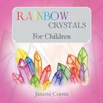 Rainbow Crystals for Children