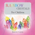 Rainbow Crystals for Children