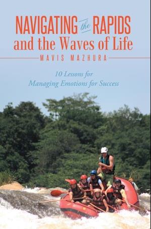 Navigating the Rapids and the Waves of Life