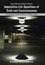 Imperative Life Questions of Truth and Consciousness