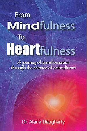 From Mindfulness to Heartfulness