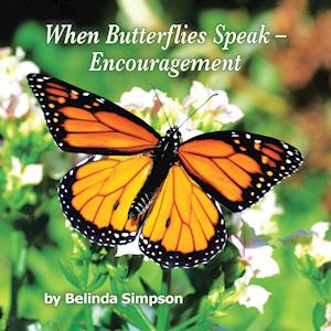 When Butterflies Speak - Encouragement