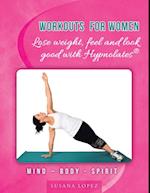 Workouts for Women  - Lose Weight, Feel and Look Good with Hypnolates(R)