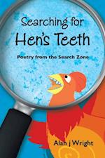 Searching for Hen'S Teeth