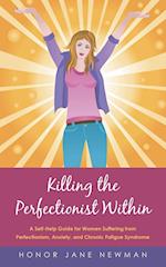 Killing the Perfectionist Within